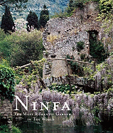 Ninfa: The Most Romantic Garden in the World