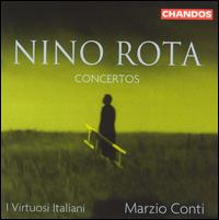 Nino Rota: Concertos - Guido Corti (horn); Luisa Prandina (harp); Paolo Carlini (bassoon); I Virtuosi Italiani; Marzio Conti (conductor)