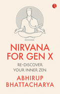 NIRVANA FOR GEN X: Rediscover Your Inner Zen