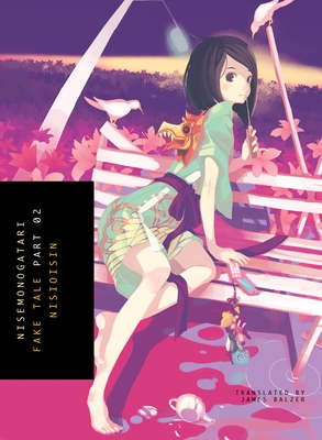 Nisemonogatari 2: Fake Tale - NisiOisiN