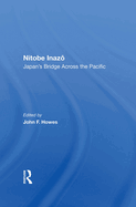 Nitobe Inazo: Japan's Bridge Across the Pacific