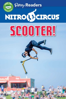 Nitro Circus Level 2 Lib Edn: Scooter! - Believe It or Not!, Ripley's (Compiled by)