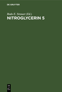 Nitroglycerin 5: Fifth Hamburg Symposium 2nd November 1985