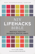 NIV, Lifehacks Bible, Hardcover: Practical Tools for Successful Spiritual Habits