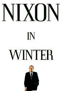 Nixon in Winter