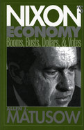 Nixons economy : booms, busts, dollars, and votes