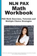 NLN PAX Math Workbook: PAX Math Exercises, Tutorials and Multiple Choice Strategies