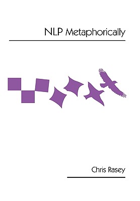 Nlp Metaphorically - Rasey, Chris