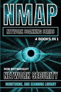 NMAP Network Scanning Series: Network Security, Monitoring, And Scanning Library