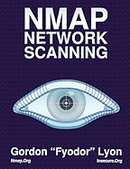 Nmap Network Scanning: The Official Nmap Project Guide to Network Discovery and Security Scanning
