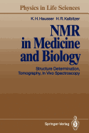 NMR in Medicine and Biology: Structure Determination, Tomography, in Vivo Spectroscopy