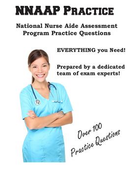NNAAP Practice: The Essential NNAAP Prep Guide: Two Complete Practice Exams and In-Depth Answer Tutorials - Complete Test Preparation Inc