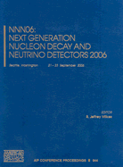 NNN06: Next Generation Nucleon Decay and Neutrino Detectors