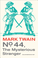 No. 44, the Mysterious Stranger: Volume 3