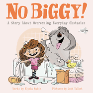 No Biggy!: A Story about Overcoming Everyday Obstacles