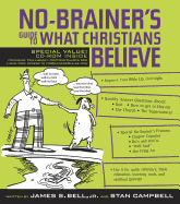 No-Brainer's Guide to What Christians Believe