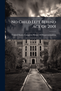 No Child Left Behind Act Of 2001