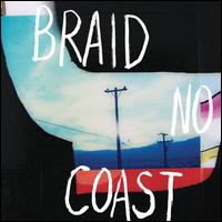 No Coast - Braid