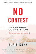 No Contest: The Case Against Competition