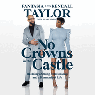 No Crowns in the Castle: Building a Strong Relationship and a Harmonious Life