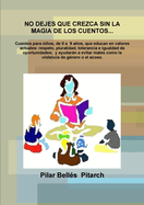 No Dejes Que Crezca Sin La Magia De Los Cuentos...