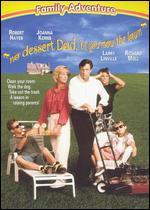 No Dessert Dad, 'til You Mow the Lawn