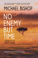 No Enemy But Time