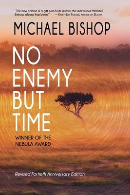 No Enemy but Time - Bishop, Michael