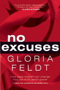 No Excuses: Nine Ways Women Can Change How We Think about Power