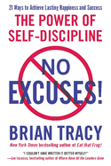 No Excuses: The Power of Self-Discipline