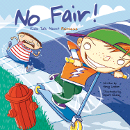 No Fair!: Kids Talk about Fairness