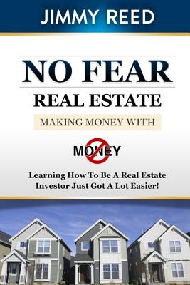 No Fear Real Estate - Smith, Connie (Editor), and Reed, Jimmy