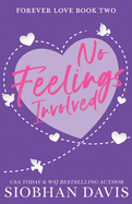 No Feelings Involved: A Brother's Best Friend Standalone Romance