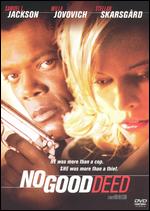 No Good Deed - Bob Rafelson