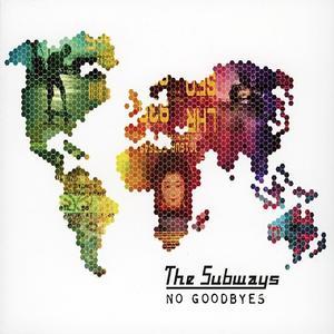 No Goodbyes - The Subways