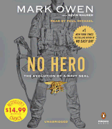 No Hero: The Evolution of a Navy SEAL