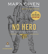 No Hero: The Evolution of a Navy SEAL