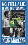 No I Tell a Lie It Was Tuesday-P