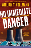 No Immediate Danger: Volume One of Carbon Ideologies