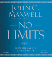No Limits: Blow the Cap Off Your Capacity