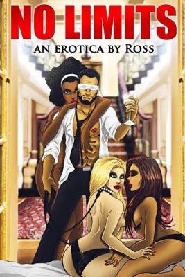 No Limits: Viewers Discretion Advised. - Ross