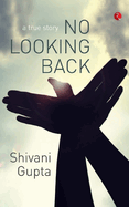 No Looking Back a True Story