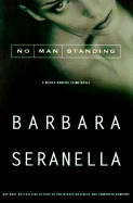 No Man Standing: A Munch Mancini Crime Novel