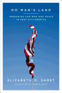 No Man's Land: Preparing for War and Peace in Post-9/11 America
