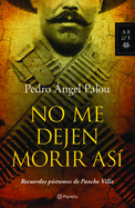 No Me Dejen Morir As?