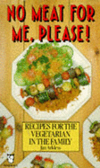 No Meat for Me Please!