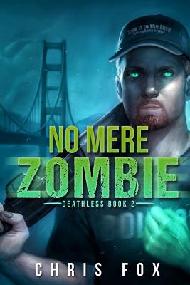 No Mere Zombie: Deathless Book 2 - Fox, Chris