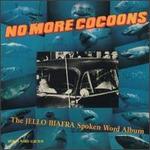 No More Cocoons