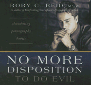 No More Disposition to Do Evil - Reid, Rory C