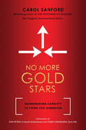 No More Gold Stars: Regenerating Capacity to Think for Ourselves